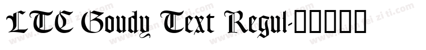 LTC Goudy Text Regul字体转换